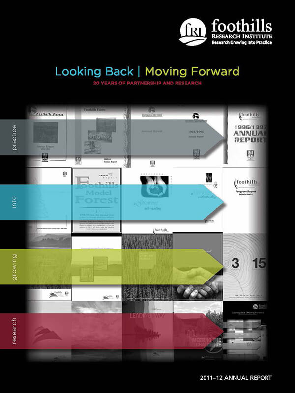 Foothills Research Institute 2011–2012 Annual Report: Looking Back, Moving Forward