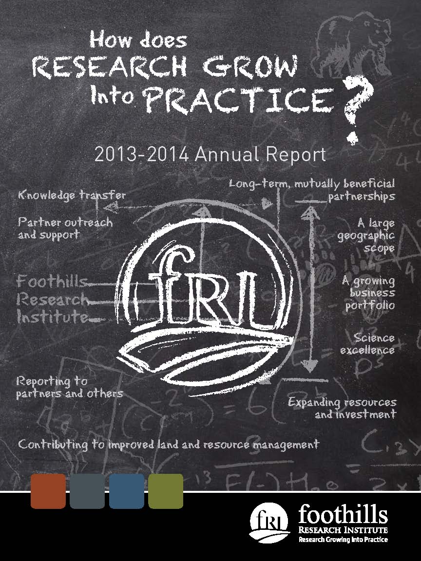 Foothills Research Institute 2013–2014 Annual Report: How Does Research Grow into Practice?