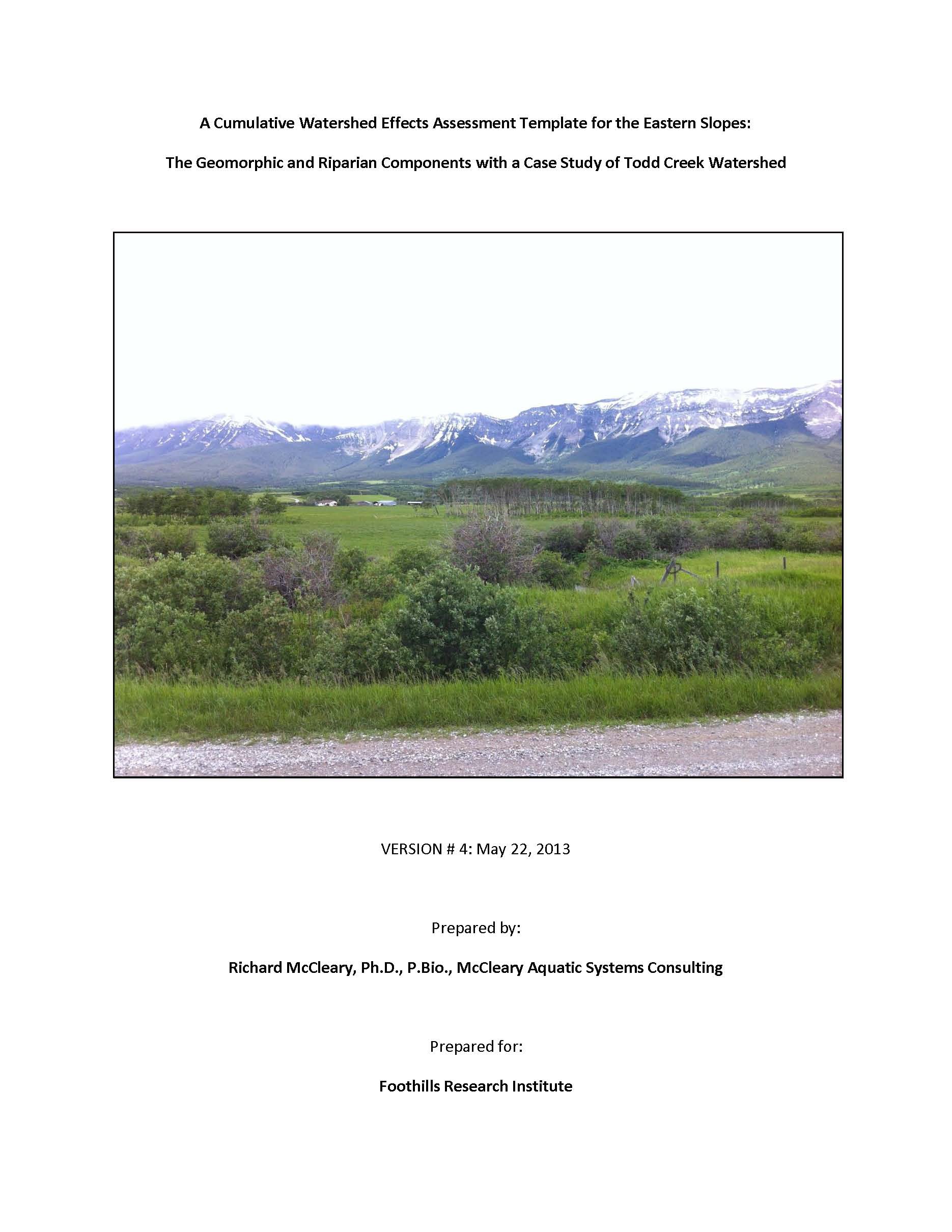 A Cumulative Watershed Effects Assessment Template for the Eastern Slopes: The Geomorphic and Riparian Components with a Case Study of Todd Creek Watershed