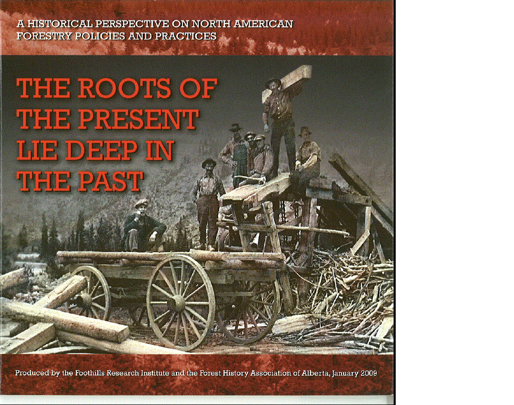 Presentation Slides | The Roots of the Present Lie Deep in the Past: a historical perspective on North American forestry policies and practices
