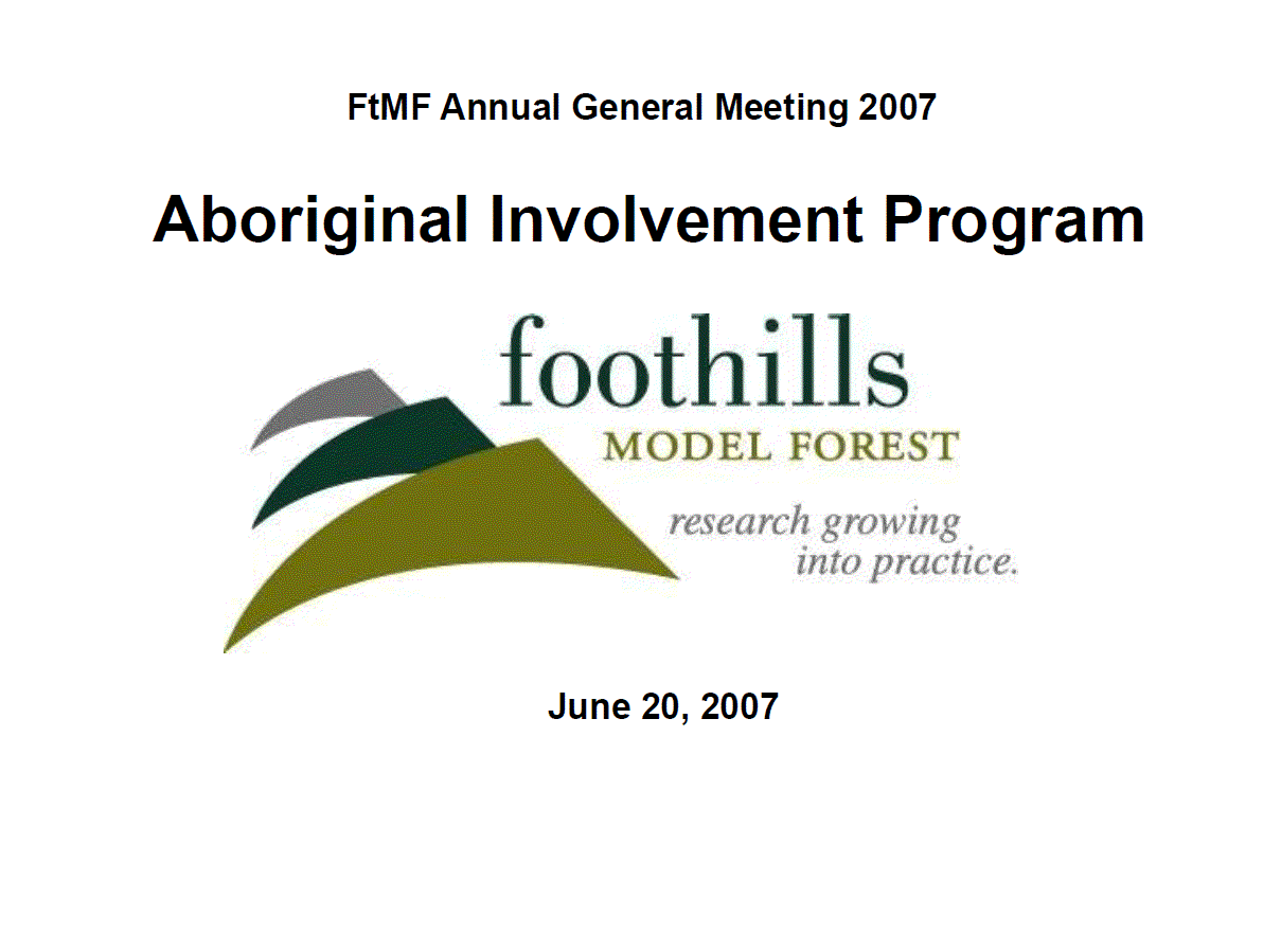 FtMF Annual General Meeting 2007 - Aboriginal Involvement Program, June 20, 2007