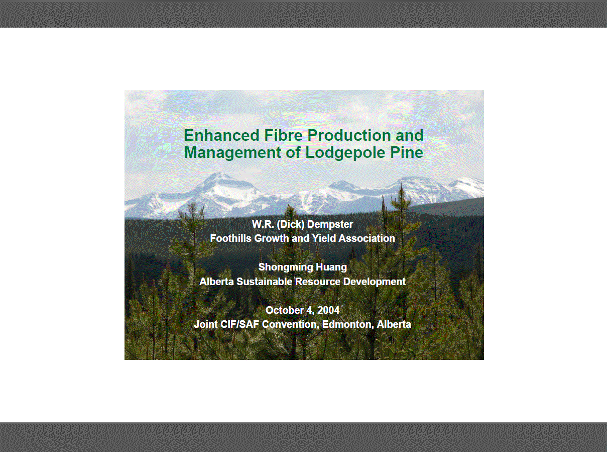 Enhanced fibre production and management of lodgepole pine