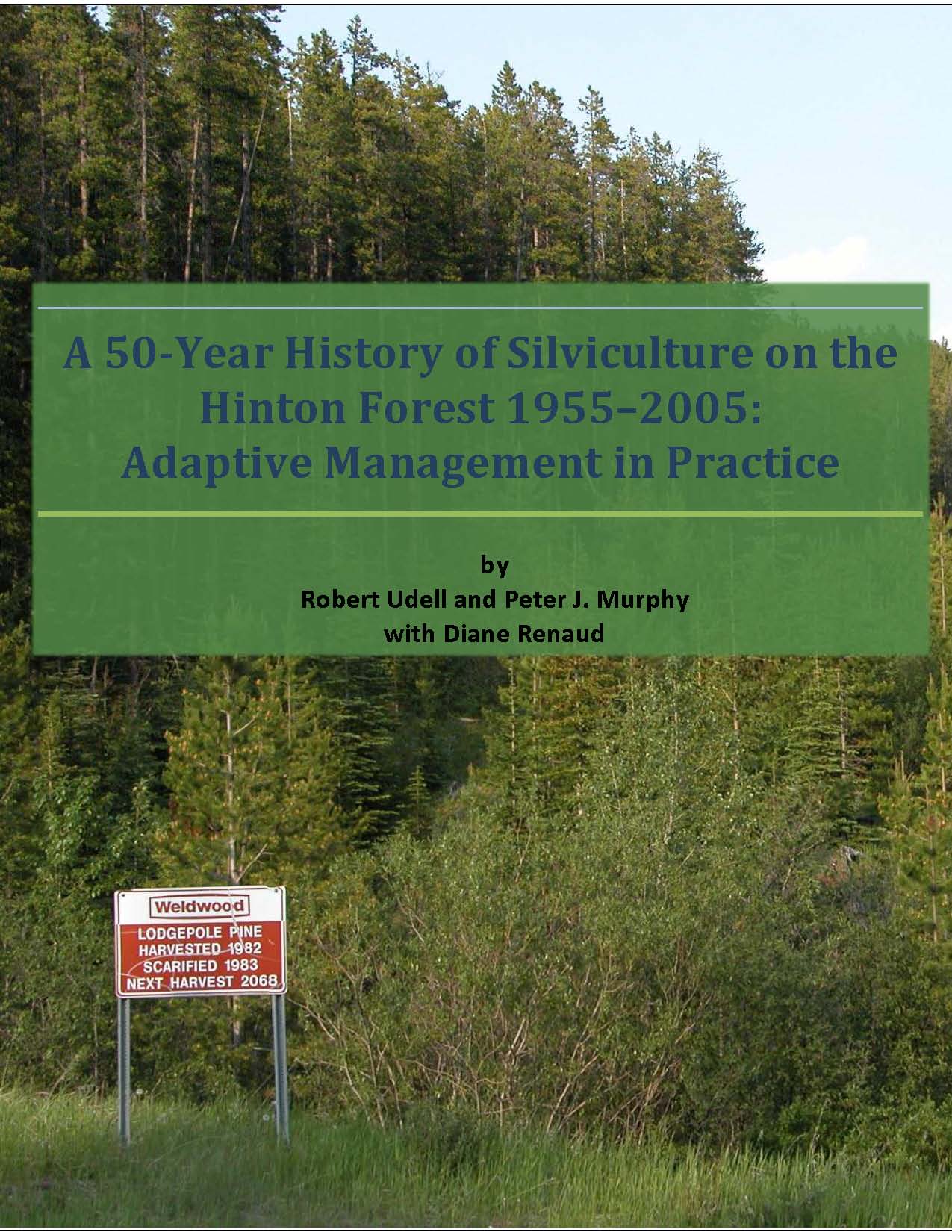 A 50-Year History of Silviculture on the Hinton Forest 1955-2005: Adaptive Management in Practice