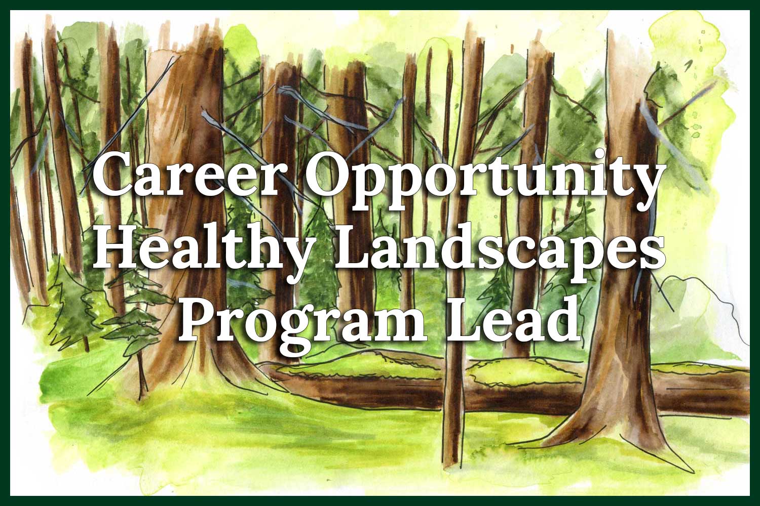 Career Opportunity Healthy Landscapes Program Lead